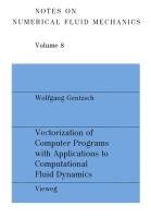 Vectorization of Computer Programs with Applications to Computational Fluid Dynamics - Gentzsch Wolfgang