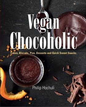 Vegan Chocoholic - Hochuli Philip