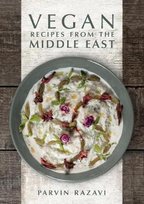 Vegan Recipes from the Middle East Razavi Parvin