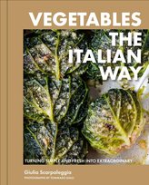 Vegetables the Italian Way Scarpaleggia Giulia
