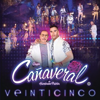 Veinticinco - Grupo Cañaveral De Humberto Pabón