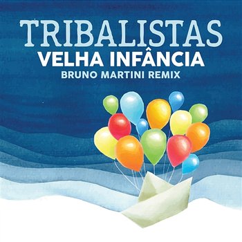 Velha Infância - Tribalistas, Bruno Martini