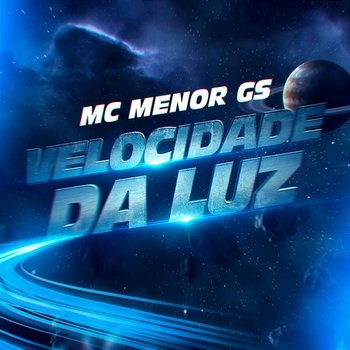 Velocidade da Luz - Mc Menor Gs