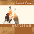 Velvet Love – Jazz for a Date: Blue Piano Music, Kissing Games, Cosy Lounge for Two, Candlelight Dinner, Romantic Night - First Date Background Music Consort