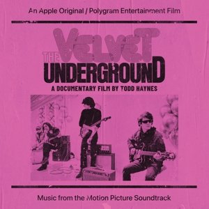 Velvet Underground: Documentary Film By Todd Hayne - The Velvet Underground