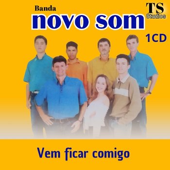 Vem ficar comigo - Banda Novo som