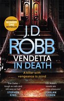Vendetta in Death: An Eve Dallas thriller (Book 49) Robb J. D.