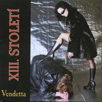 Vendetta - XIII. STOLETÍ