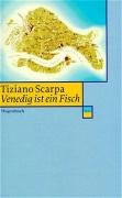 Venedig ist ein Fisch - Scarpa Tiziano