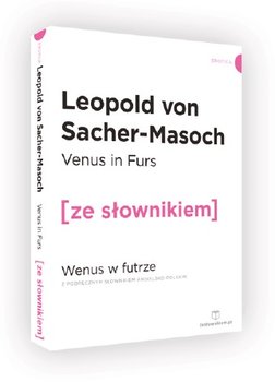 Venus in Furs. Wenus w futrze z podręcznym słownikiem angielsko-polskim - Von Sacher-Masoch Leopold