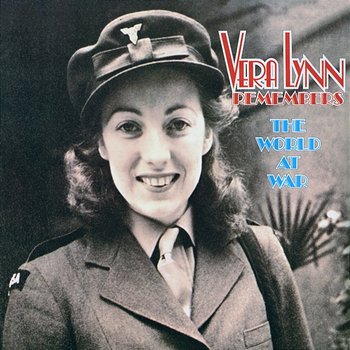 Vera Lynn Remembers the World At War - Vera Lynn