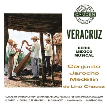 Veracruz - Serie Musical de México - Conjunto Jarocho Medelíin de Lino Chávez - Lino Chávez