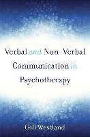 Verbal and Non-Verbal Communication in Psychotherapy - Westland Gill