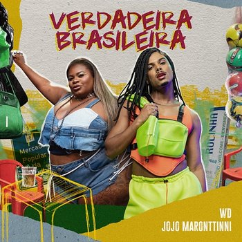 Verdadeira Brasileira - WD, Jojo Maronttinni