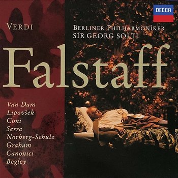 Verdi: Falstaff - José Van Dam, Paolo Coni, Luca Canonici, Marjana Lipovšek, Berlin Radio Chorus, Berliner Philharmoniker, Sir Georg Solti