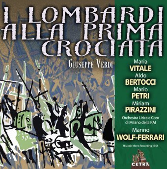 Verdi: I Lombardi Alla Prima Crociata - Orchestra Sinfonica Di Milano, Vitale Maria, Bertocci Aldo, Petri Mario