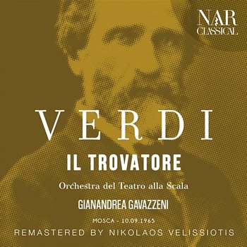 Verdi: Il Trovatore - Gianandrea Gavazzeni, Orchestra del Teatro alla Scala