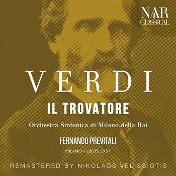 Verdi: Il Trovatore - Fernando Previtali, Orchestra Sinfonica Di Milano Della Rai
