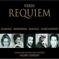 Verdi: Messa da Requiem Ildebrando D'Arcangelo, Olga Borodina, Renée Fleming, Andrea Bocelli, Valery Gergiev, Mariinsky Orchestra, Mariinsky Chorus