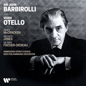 Verdi: Otello - James McCracken, Gwyneth Jones, Dietrich Fischer-Dieskau, New Philharmonia Orchestra & Sir John Barbirolli