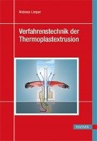Verfahrenstechnik der Thermoplastextrusion Limper Andreas