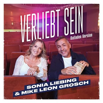 Verliebt sein - SONIA LIEBING, Mike Leon Grosch