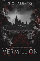 Vermillion. Dylogia Regnum Noctis. Tom 1 Alekto S.C.