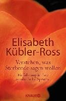 Verstehen, was Sterbende sagen wollen - Kubler-Ross Elisabeth | Książka ...