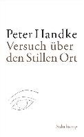 Versuch über den Stillen Ort - Handke Peter