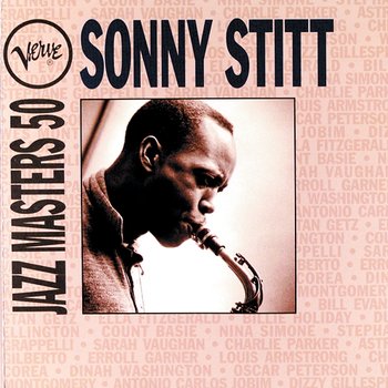 Verve Jazz Masters 50: Sonny Stitt - Sonny Stitt