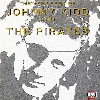 Very Best Of Johnny Kidd & The Pirates - Johnny Kidd & The Pirates