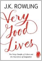 Very Good Lives Rowling J. K.