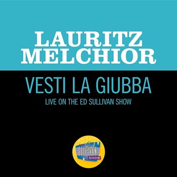 Vesta La Giubba - Lauritz Melchior