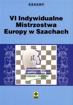 VI Indywidualne Mistrzostwa Europy w Szachach - Opracowanie zbiorowe