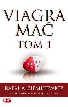Viagra Mać, Tom I - Ziemkiewicz Rafał A.