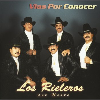 Vias Por Conocer - Los Rieleros Del Norte