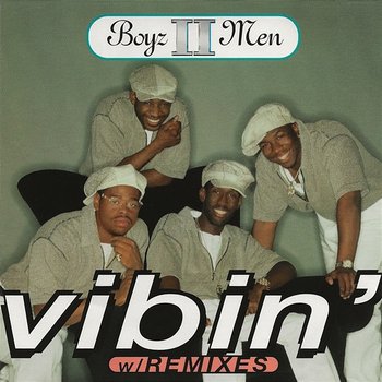 Vibin' - Boyz II Men