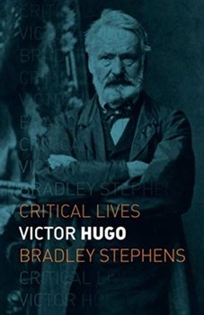 Victor Hugo - Stephens Bradley