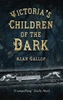 Victoria's Children of the Dark - Gallop Alan