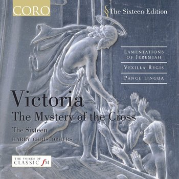 Victoria - The Mystery Of The Cross - The Sixteen