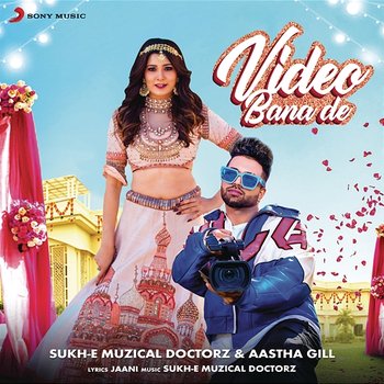 Video Bana De - Sukh-E Muzical Doctorz, Aastha Gill, Jaani