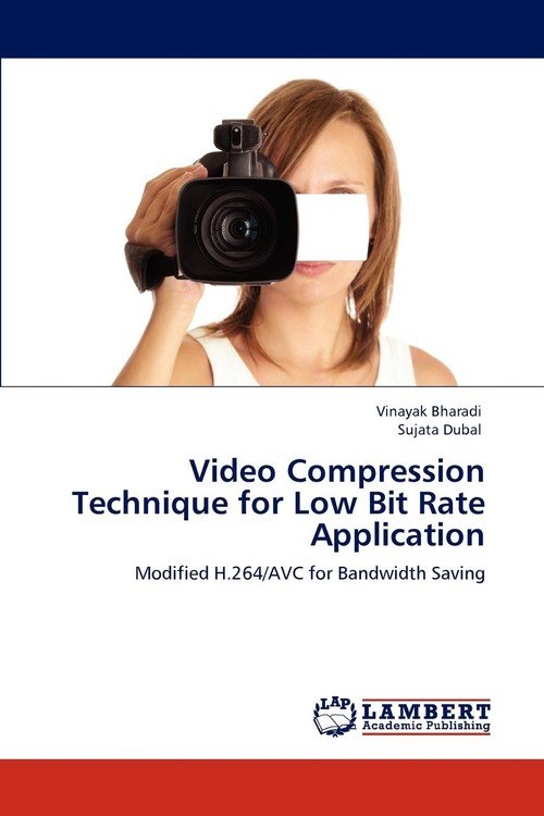Video Compression Technique for Low Bit Rate Application Bharadi