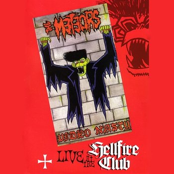 Video Nasty / Live at The Hellfire Club - The Meteors