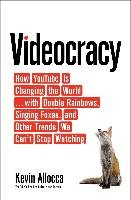 Videocracy Allocca Kevin