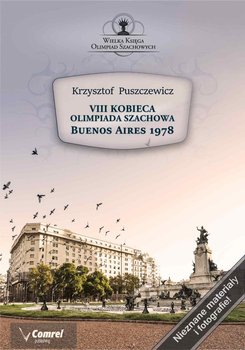 VIII Kobieca Olimpiada Szachowa - Buenos Aires 1978 - Puszczewicz Krzysztof