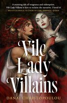 Vile Lady Villains Christopoulou Danai