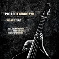 Village Time Piotr Lemańczyk