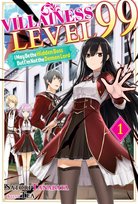 Villainess Level 99: I May Be the Hidden Boss but I'm Not the Demon Lord Act 1 (Light Novel) - ebook epub Tanabata Satori