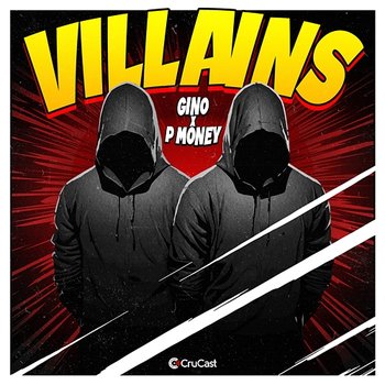 Villains - Gino & P Money