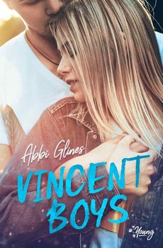 Vincent Boys. Tom 1 - Glines Abbi